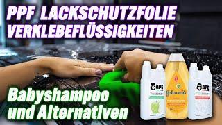 PPF Lackschutz Montageflüssigkeiten von Babyshampoo bis Profi-Solution - Was ist besser?