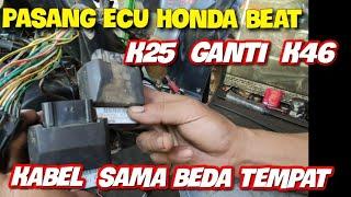 cara pasang cdi ECU honda beat k25 ke k46 perlu rubah kabel