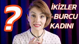 İKİZLER Burcu KADINI Nasıldır? Tüm Bilinmeyenleri