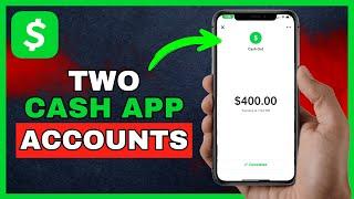 Can You Have Two Cash App Accounts? 2024