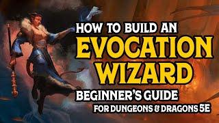 Beginner Guide to Creating an Evocation Wizard in D&D 5e