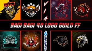 BAGI BAGI 40 LOGO GUILD FREE FIRE  MENTAHAN LOGO GUILD PART 1