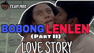 BOBONG & LENLEN LOVE STORY  Part 2 