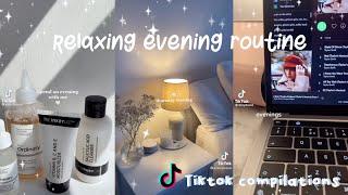 Relaxing evening routine  TikTok Compilation 