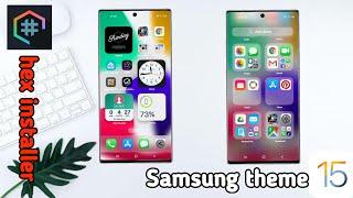 iOS 15 theme for all Samsung users by hex installer and best launchers