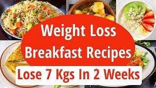 Weight Loss Breakfast Recipes  How To Lose Weight Fast  Healthy Breakfast  Eat more Lose more