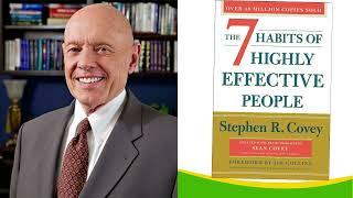 The 7 Habits of Highly Effective People by Stephen R Covey Audio Book Summary