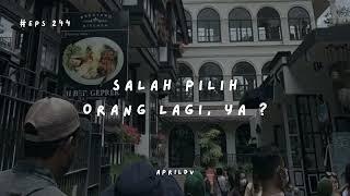 Teman Cerita Eps. 244 - Salah pilih lagi ya?