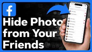 How To Hide Photos In Facebook From Friends