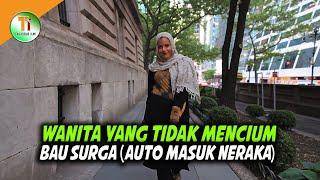 Ciri Wanita yang Tidak Akan Mencium Bau Surga Auto Masuk Neraka