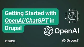 Getting Started with OpenAIChatGPT in Drupal