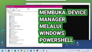 Cara Membuka Device Manager Melalui Windows Powershell di Laptop Windows 11