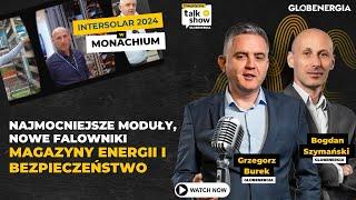 Intersolar 2024 w Monachium - najmocniejsze moduły nowe falowniki magazyny energii i bezpieczeństwo