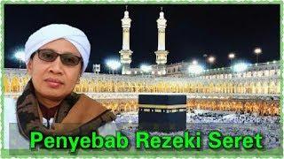 Penyebab Rezeki Seret - Buya Yahya