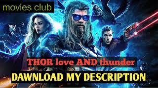 Thor love and thunder Hindi dubbed Full HD dawnload blockbuster movie