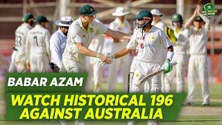 Babar Azam Masterclass  Watch his Heroic 196 Against Australia  Karachi 2nd Test 2022