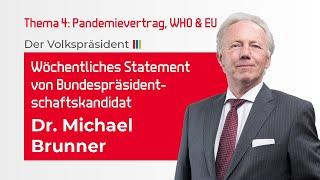 Wöchentliches Videostatement vom Bundespräsidentschaftskandidaten Dr.Michael Brunner