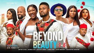 BEYOND BEAUTY Season 1-6 Destiny EtikoMaurice SamChinenye NnebeSonia Uche 2023 Nollywood Movie