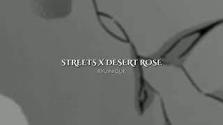 streets x desert rose  edit audio