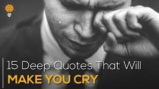 15 Deep Quotes That Will Make You Cry  SAD Quotes  Bright Quotes