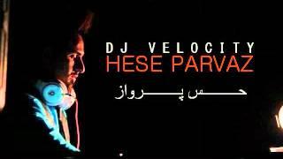 HESE PARVAZ-PERSIAN MIX-DJ VELOCITY.wmv