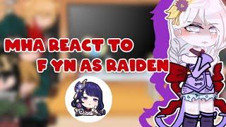 Mha react to F.YN as Raiden Harem?GachaRead description Meow=^･^=