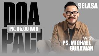 DOA PAGI GSJS with Ps. Michael Gunawan - Pk.05.00 28 May 2024