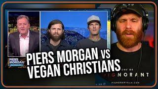 Vegans Reacting to Piers Morgan vs Christspiracy
