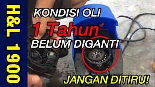 H&L1900 - Kondisi Olie Setelah Setahun Pemakaian  Jangan Ditiru Ya Bro