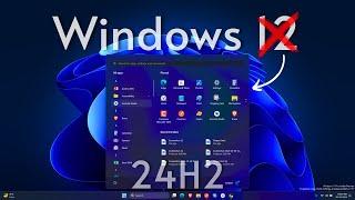 Windows 11 24H2 New Update & Features No Windows 12?