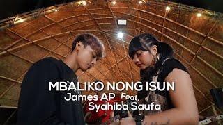 James AP Ft. Syahiba Saufa - Mbaliko Nong Isun Koplo Version - Official Music Video