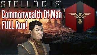 Stellaris  Commonwealth Of Man FULL playthrough