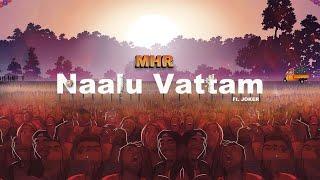 MHR - Naalu Vattam ft. JOKER Official audio