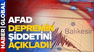 SON DAKİKA CANLI  AFAD Depremin Şiddetini Açıkladı Çanakkalede Korkutan Deprem