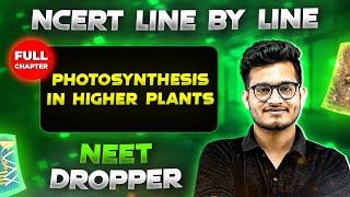 Photosynthesis in Higher Plants FULL CHAPTER  NCERT Class 11th Botany  Chapter 10  Yakeen NEET