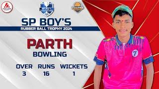 PARTH  BOWLING  SP BOYS RUBBER BALL TROPHY 2024