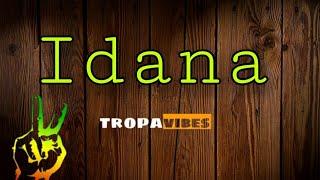 Idana-TropaVibes  reggae version w lyrics