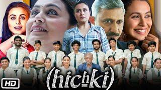 Hichki Full HD Movie in Hindi  Rani Mukerji  Sachin Pilgaonkar  Naisha Khanna  Review and Story