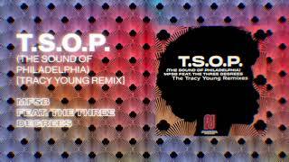 MFSB ft. The Three Degrees - T.S.O.P. The Sound of Philadelphia Official Tracy Young Remix