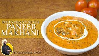 Paneer Makhani Restaurant Style  Paneer Makhanwala  Paneer Recipes Butter Paneer#ChefHarpalSingh