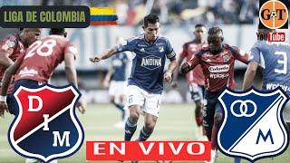 INDEPENDIENTE MEDELLIN vs MILLONARIOS EN VIVO  COLOMBIA CLAUSURA - JORNADA 1 EN GRANEGA