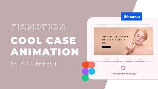 Быстрая анимация для кейса на Behance Эффект Прокрутки  Fast Figmotion Animation - Scroll Effect