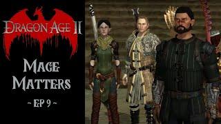 Mage Matters Dragon Age 2 ep 9