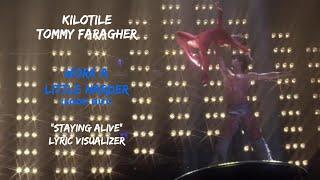 Kilotile & Tommy Faragher - Work A Little Harder Look Out Staying Alive Lyric Visualizer