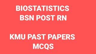 Biostatistics mcqs BSN and Post Rn KMU Past paper