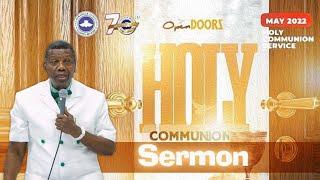 PASTOR E.A ADEBOYE SERMON  RCCG MAY 2022 HOLY COMMUNION SERVICE