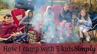 Camping With My Kids Making Fantastic Memories How I keep it simple fun relaxing and memorable.