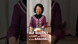 Riz gluant au lait de coco et aux bananes  caramélisées – Une adaptation du Mango Sticky Rice