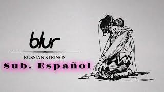Blur - Russian Strings Sub. Español