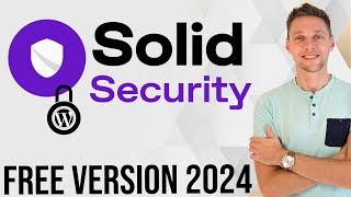 Secure Your WordPress Website 2024  Solid Security Tutorial